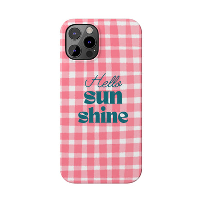 Hello Sunshine Phone Case