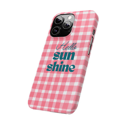 Hello Sunshine Phone Case