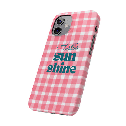 Hello Sunshine Phone Case