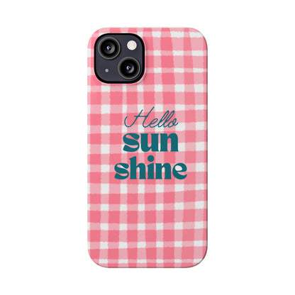 Hello Sunshine Phone Case