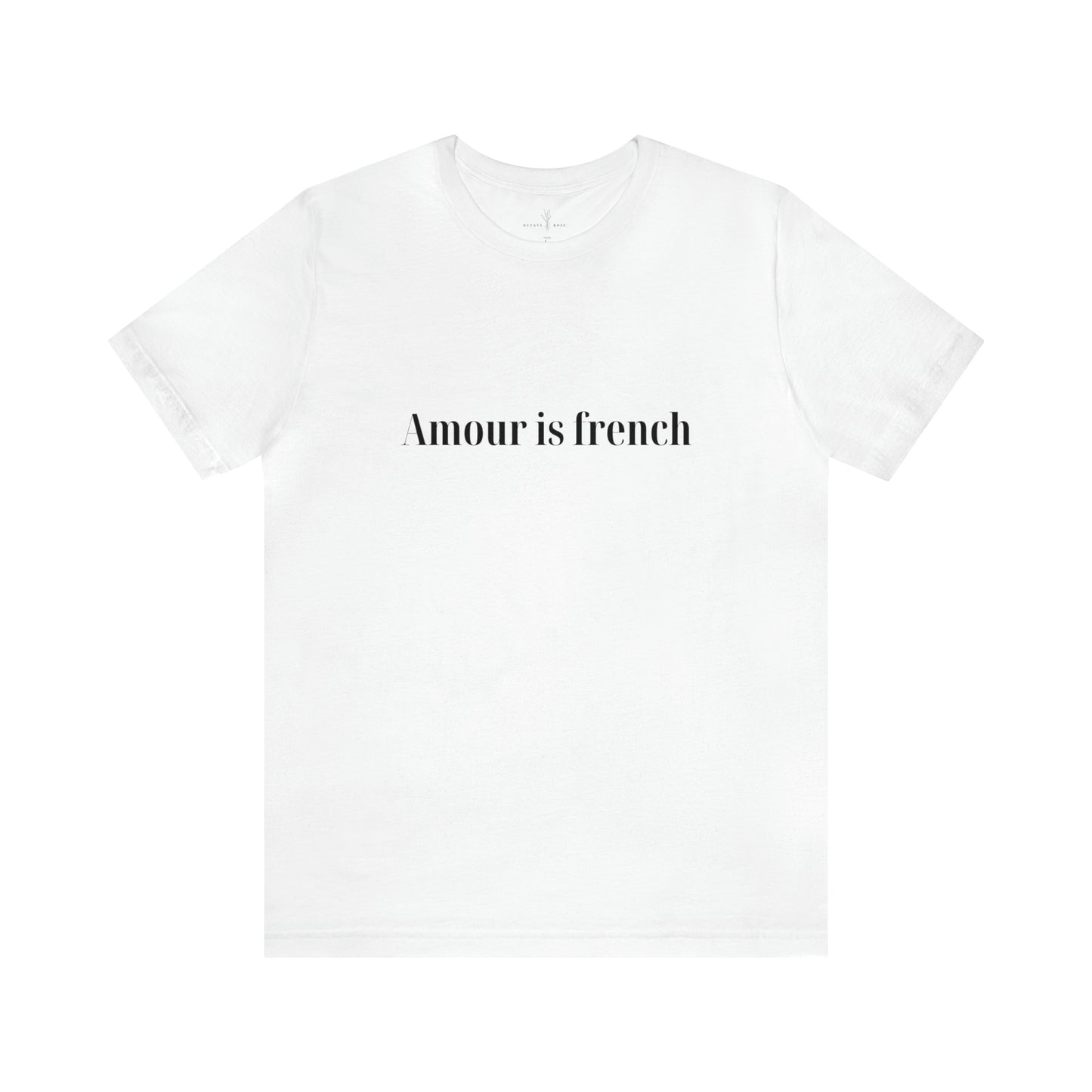 Amour is french  Crew Neck Tee