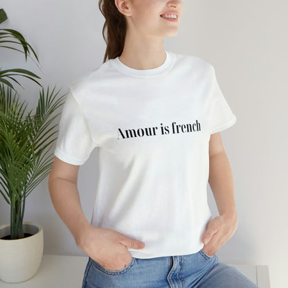 Amour is french  Crew Neck Tee