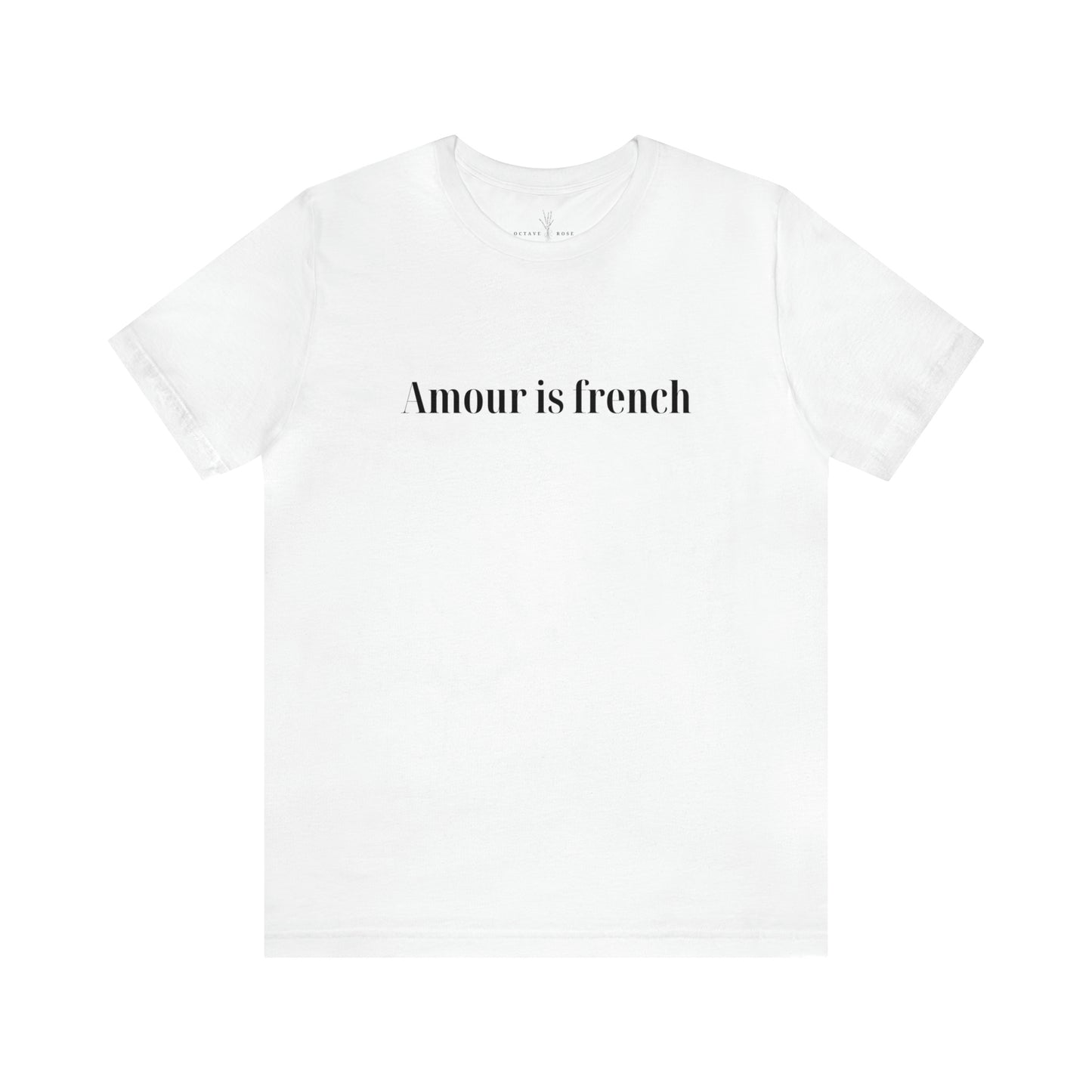 Amour is french Tshirt col rond