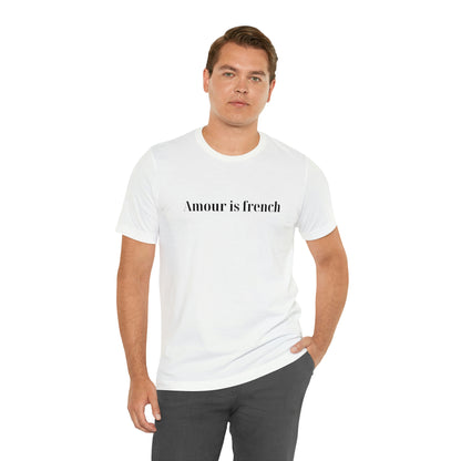 Amour is french Tshirt col rond