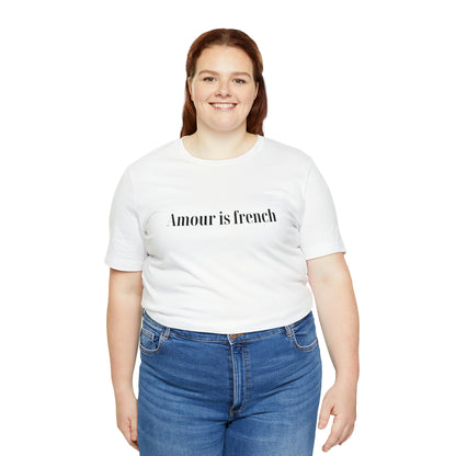 Amour is french Tshirt col rond